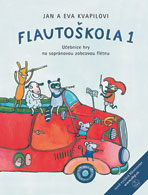 Flautoškola 1 - Učebnice hry na sopránovou zobcovou flétnu - Kvapil Jan, Kvapilo