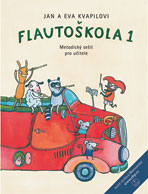 Flautoškola 1 - Metodický sešit pro učitele - Kvapil Jan, Kvapilová Eva